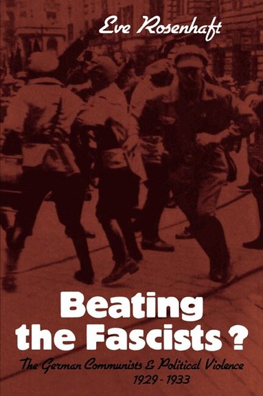 Eve Rosenhaft - Beating the Fascists?, Häftad