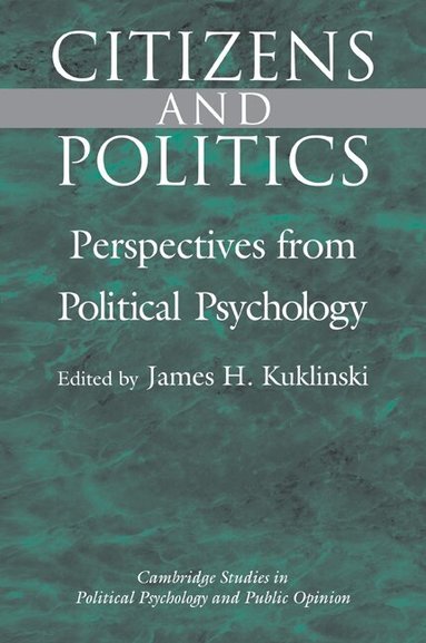 James H. Kuklinski - Citizens and Politics, Häftad