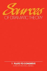 bokomslag Sources of Dramatic Theory: Volume 1, Plato to Congreve