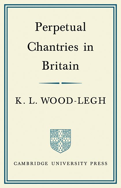 Perpetual Chantries in Britain 1