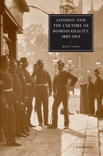 London and the Culture of Homosexuality, 1885-1914 1