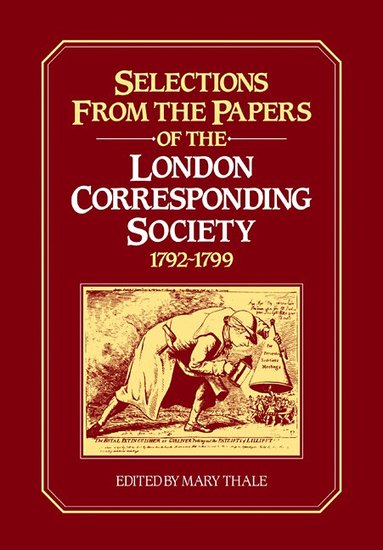 Mary Thale - Selections from the Papers of the London Corresponding Society 1792-1799, Häftad