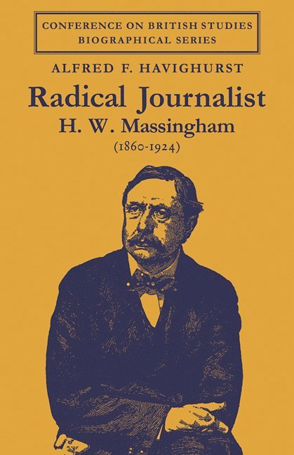 Alfred F. Havighurst, Massachusetts) Havighurst, Alfred F. (Amherst College - Radical Journalist, Häftad