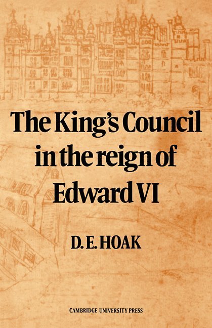 The King's Council in the Reign of Edward VI 1