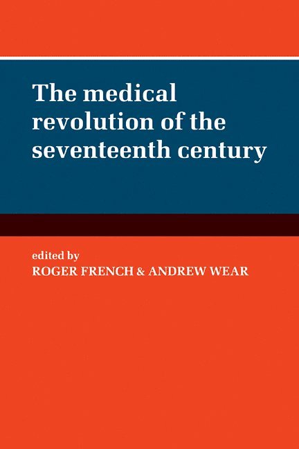 The Medical Revolution of the Seventeenth Century 1