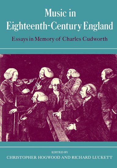 Christopher Hogwood, Richard Luckett - Music in Eighteenth-Century England, Häftad