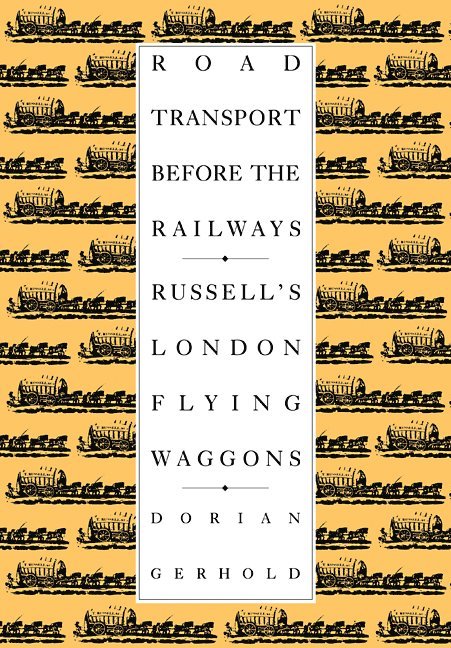 Dorian Gerhold - Road Transport before the Railways, Häftad