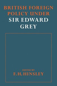 bokomslag British Foreigh Policy under Sir Edward Grey