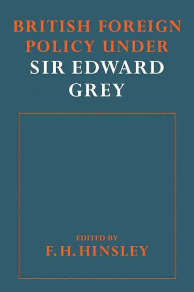 bokomslag British Foreigh Policy under Sir Edward Grey