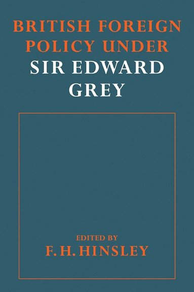 bokomslag British Foreigh Policy under Sir Edward Grey