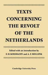 bokomslag Texts Concerning the Revolt of the Netherlands