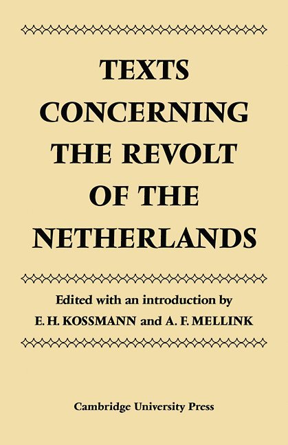 Texts Concerning the Revolt of the Netherlands 1