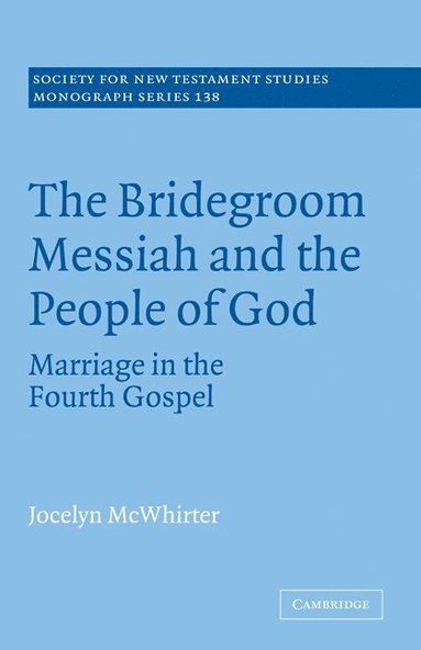 bokomslag The Bridegroom Messiah and the People of God