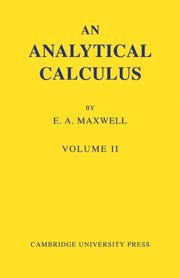 E. A. Maxwell, Edwin A. Maxwell - Analytical Calculus: Volume 2, Häftad