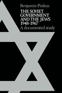 bokomslag The Soviet Government and the Jews 1948-1967