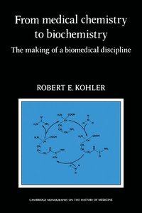 bokomslag From Medical Chemistry to Biochemistry