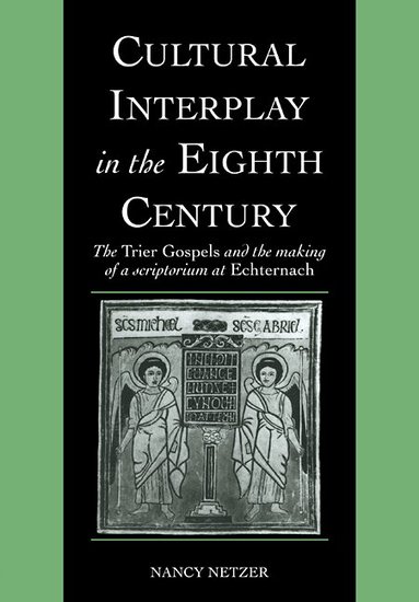 Nancy Netzer - Cultural Interplay in the Eighth Century, Häftad