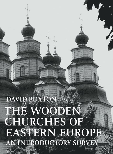 The Wooden Churches of Eastern Europe 1