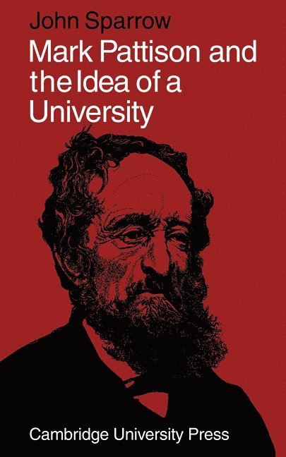 Mark Pattison and the Idea of a University