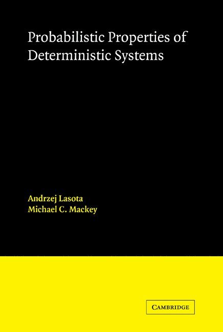 Probabilistic Properties of Deterministic Systems 1