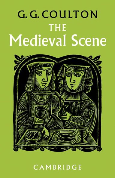 G. G. Coulton - The Medieval Scene, Häftad