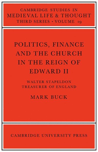 bokomslag Politics, Finance and the Church in the Reign of Edward II