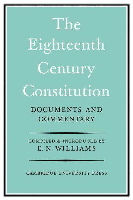 The Eighteenth-Century Constitution 1688-1815 1
