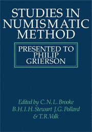 C. N. L. Brooke, B. H. I. Stewart, J. G. Pollard, T. R. Volk - Studies in Numismatic Method, Häftad