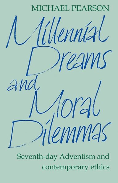 bokomslag Millennial Dreams and Moral Dilemmas