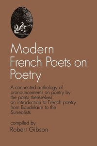 bokomslag Modern French Poets on Poetry