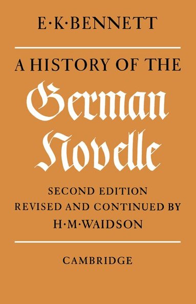 E. K. Bennett, H. M. Waidson - A History of the German Novelle, Häftad