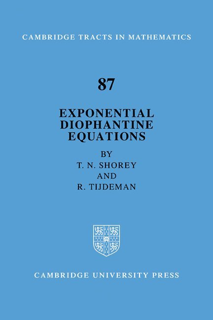 T. N. Shorey, R. Tijdeman - Exponential Diophantine Equations, Häftad