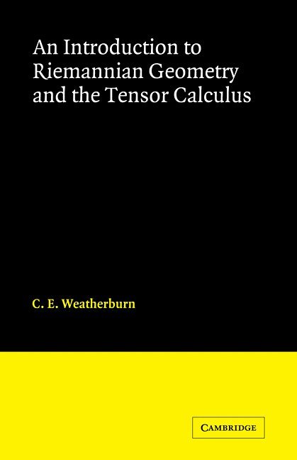 An Introduction to Riemannian Geometry and the Tensor Calculus 1