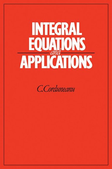 bokomslag Integral Equations and Applications