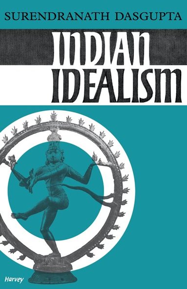 Surendranath Dasgupta - Indian Idealism, Häftad