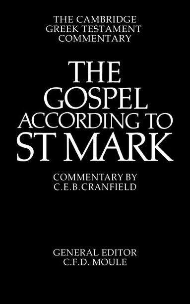 C. E. Cranfield, C. E. B. Cranfield - The Gospel according to St Mark, Häftad