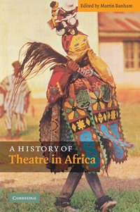 bokomslag A History of Theatre in Africa