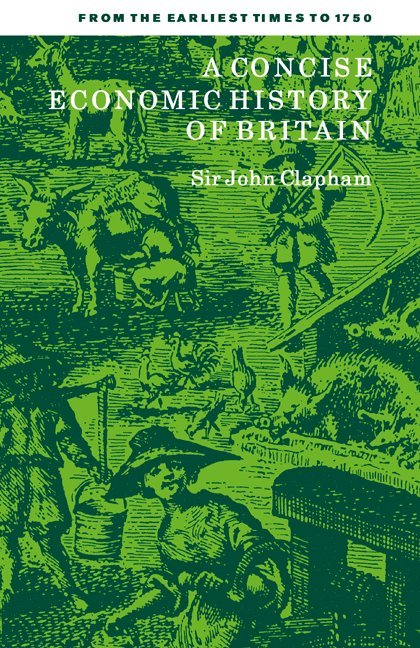 A Concise Economic History of Britain 1