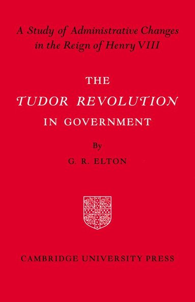 bokomslag Tudor Revolution in Government