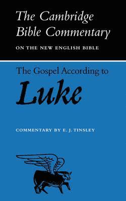 E. J. Tinsley - The Gospel according to Luke, Häftad