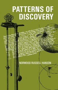 bokomslag Patterns of Discovery: An Inquiry into the Conceptual Foundations of Science