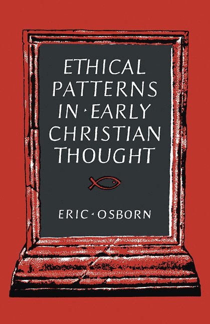 Ethical Patterns in Early Christian Thought 1