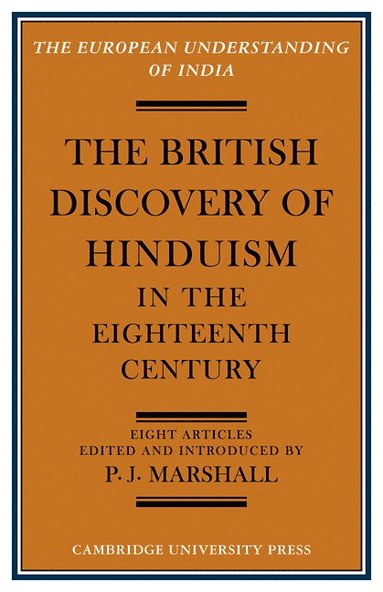 bokomslag The British Discovery of Hinduism in the Eighteenth Century