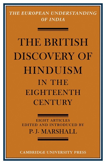 The British Discovery of Hinduism in the Eighteenth Century