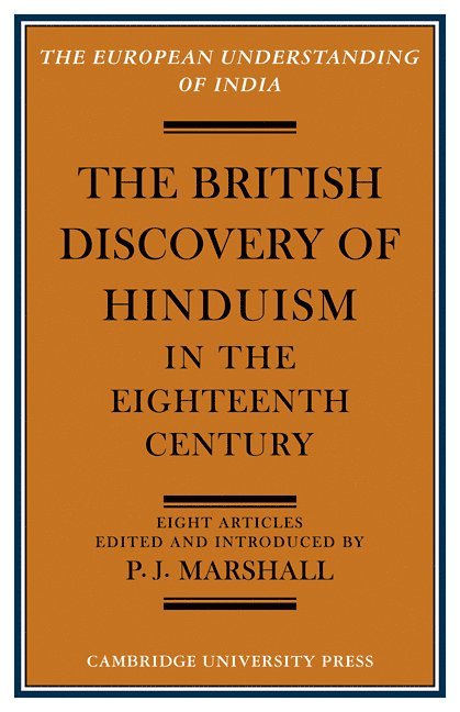 The British Discovery of Hinduism in the Eighteenth Century 1
