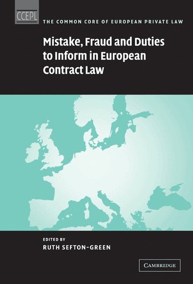 Ruth Sefton-Green - Mistake, Fraud and Duties to Inform in European Contract Law, Häftad