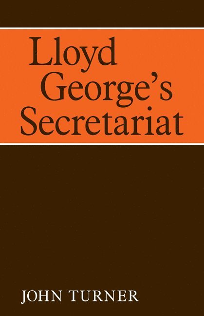 John Turner - Lloyd George's Secretariat, Häftad