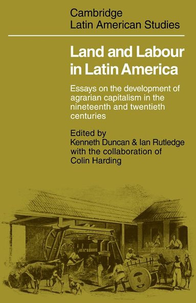 Kenneth Duncan, Ian Rutledge - Land and Labour  in Latin America, Häftad