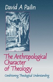 The Anthropological Character of Theology 1