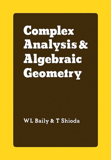 bokomslag Complex Analysis and Algebraic Geometry